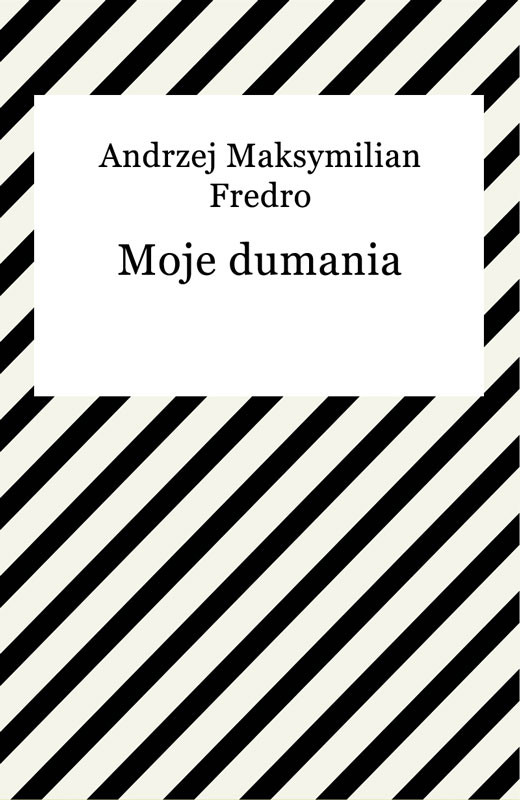 okładka Moje dumania ebook | epub, mobi | Andrzej Fredro