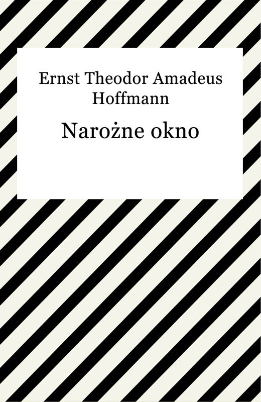 okładka Narożne okno ebook | epub, mobi | Ernst Theodor Amadeus Hoffmann