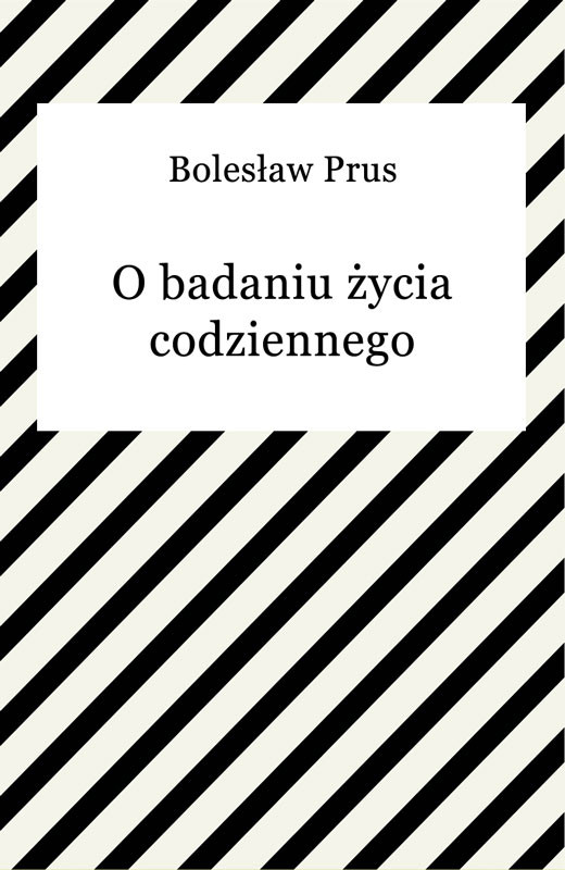 okładka O badaniu życia codziennego ebook | epub, mobi | Bolesław Prus