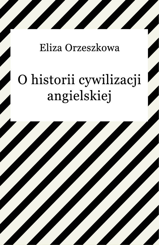 okładka O historii cywilizacji angielskiej ebook | epub, mobi | Eliza Orzeszkowa
