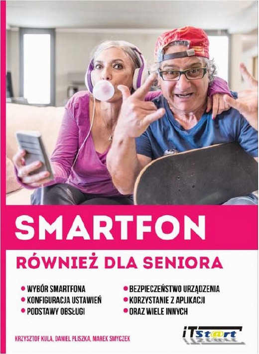 okładka Smartfon również dla seniora ebook | pdf | Marek Smyczek, Krzysztof Kula, Daniel Pliszka