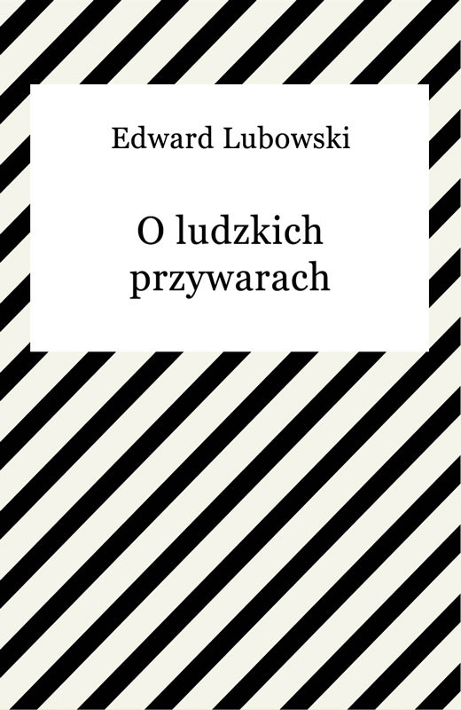 okładka O ludzkich przywarach ebook | epub, mobi | Edward Lubowski