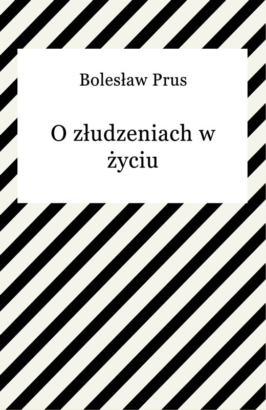 okładka O złudzeniach w życiu ebook | epub, mobi | Bolesław Prus