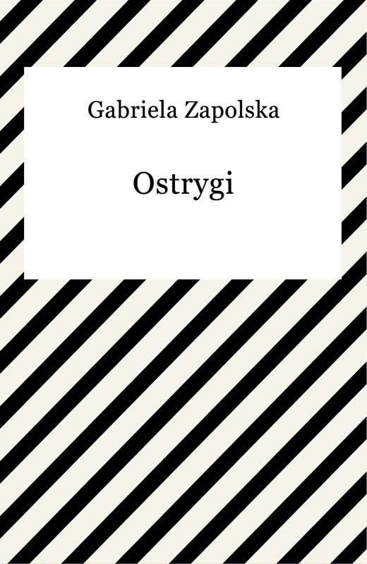 okładka Ostrygi ebook | epub, mobi | Gabriela Zapolska