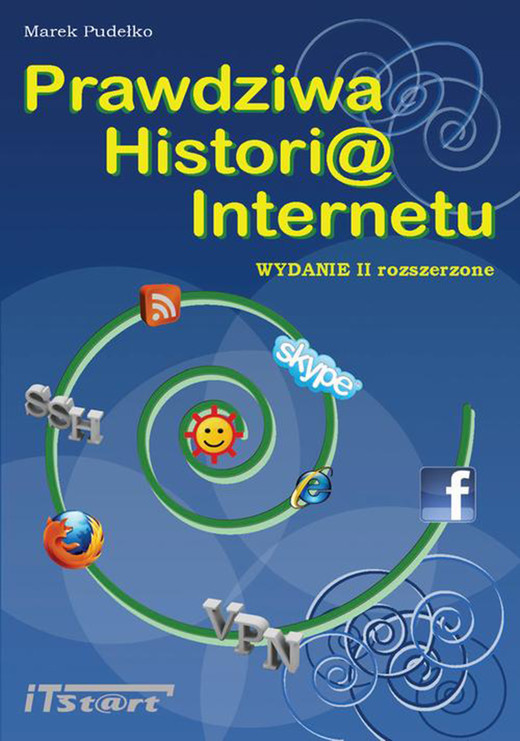 okładka Prawdziwa Historia Internetu  - wydanie II rozszerzone ebook | pdf | Marek Pudełko
