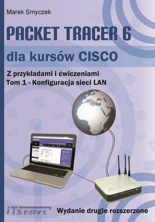 okładka Packet Tracer 6 dla kursów CISCO Tom 1 wydanie 2 rozszerzone ebook | pdf | Marek Smyczek