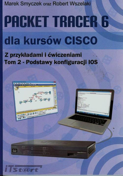 okładka Packet Tracer 6 dla kursów CISCO Tom 2 ebook | pdf | Marek Smyczek, Robert Wszelaki