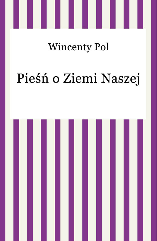 okładka Pieśń o Ziemi Naszej ebook | epub, mobi | Wincenty Pol