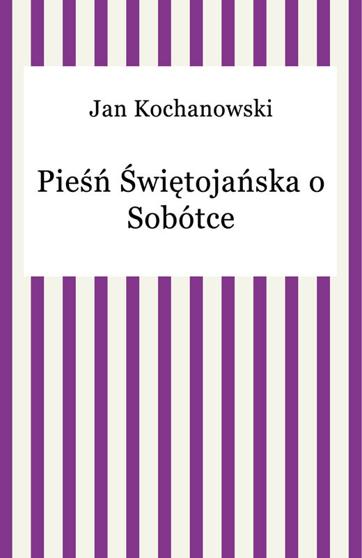 okładka Pieśń Świętojańska o Sobótce ebook | epub, mobi | Jan Kochanowski
