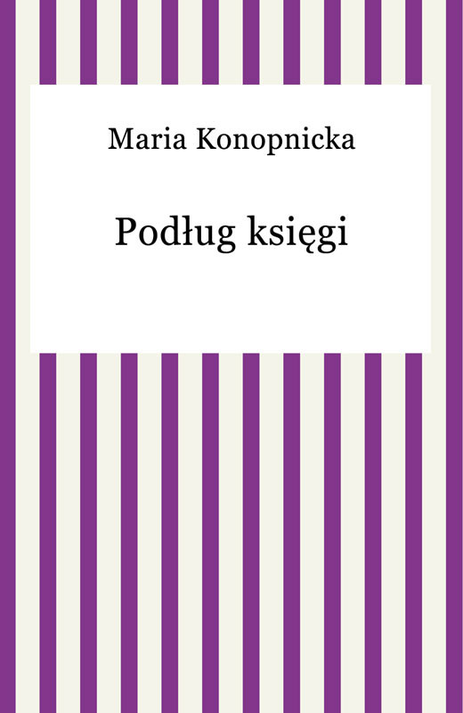 okładka Podług księgi ebook | epub, mobi | Maria Konopnicka