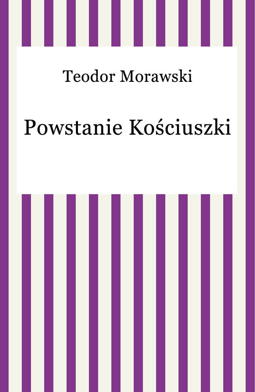 okładka Powstanie Kościuszki ebook | epub, mobi | Teodor Morawski