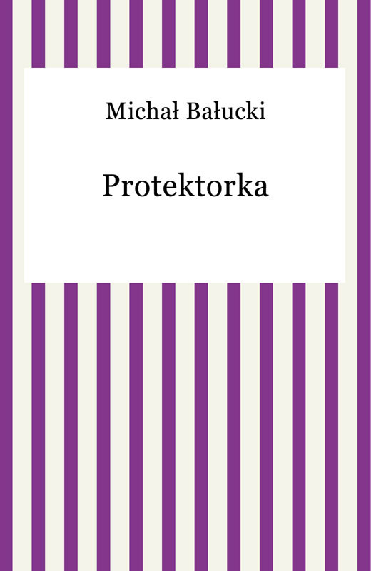 okładka Protektorka ebook | epub, mobi | Michał Bałucki