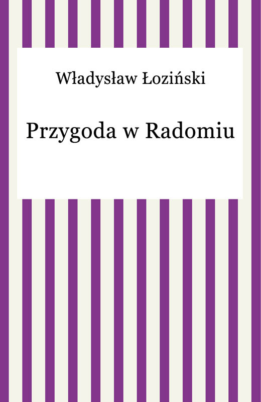 okładka Przygoda w Radomiu ebook | epub, mobi | Władysław Łoziński