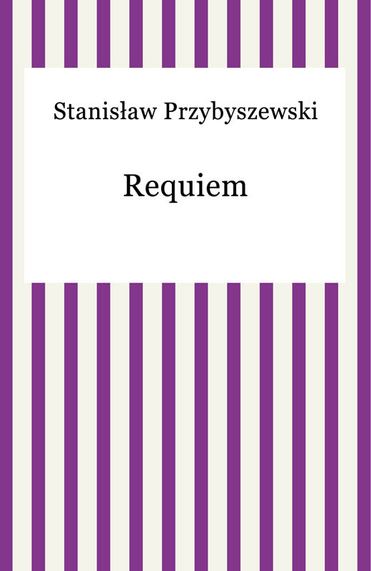 okładka Requiem ebook | epub, mobi | Stanisław Przybyszewski