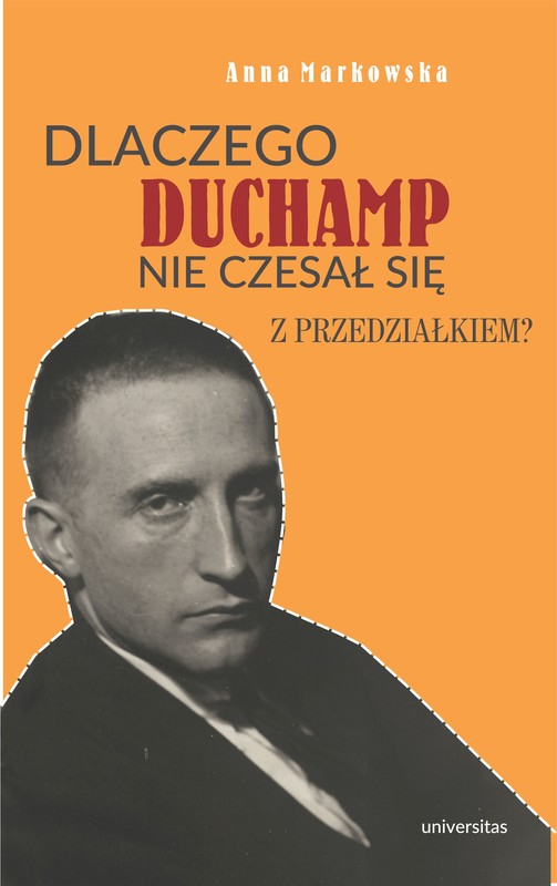 okładka Dlaczego Duchamp nie czesał się z przedziałkiem? ebook | epub, mobi | Anna Markowska