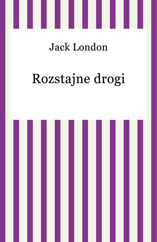 okładka Rozstajne drogi ebook | epub, mobi | Jack London