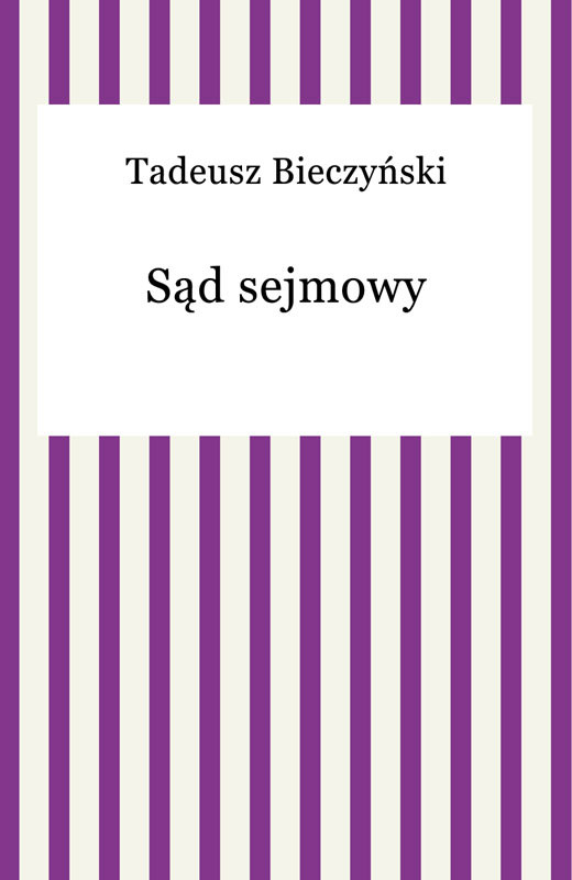 okładka Sąd sejmowy ebook | epub, mobi | Tadeusz Bieczyński