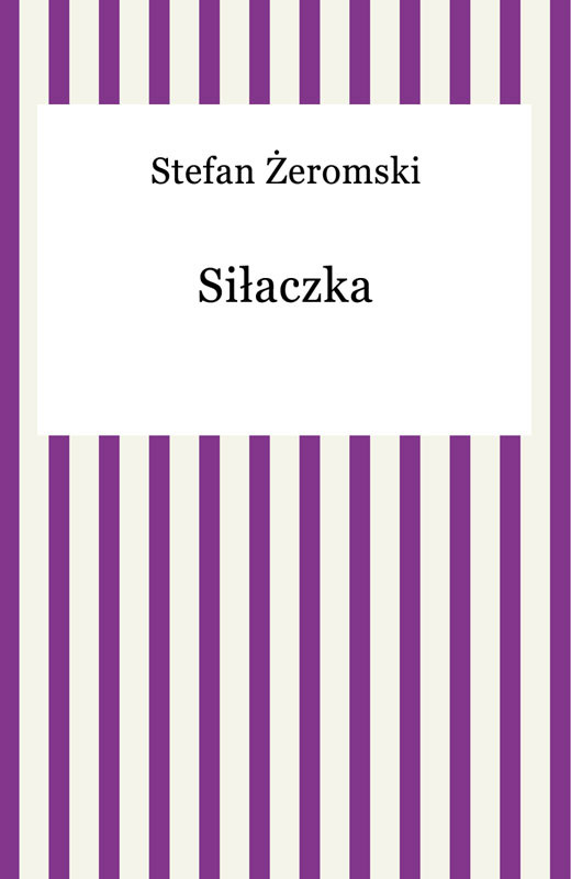 okładka Siłaczka ebook | epub, mobi | Stefan Żeromski