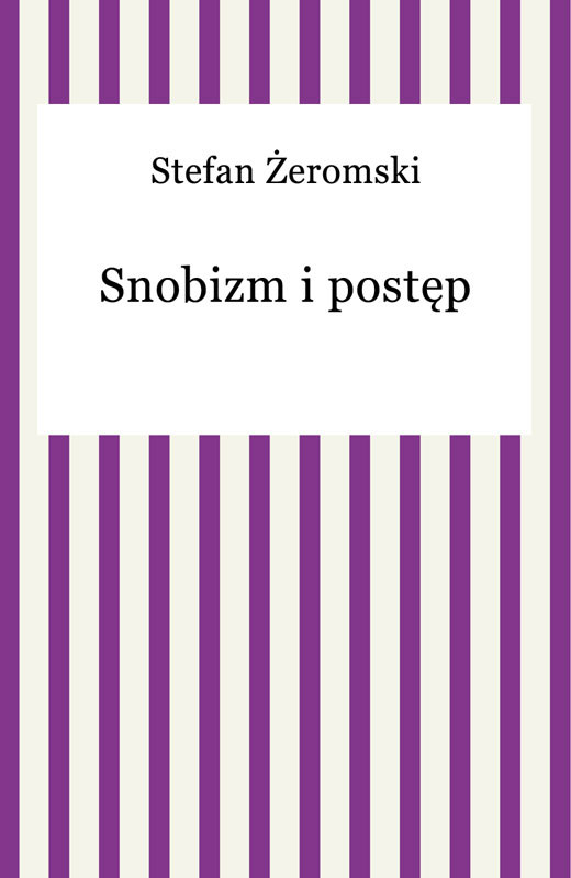 okładka Snobizm i postęp ebook | epub, mobi | Stefan Żeromski