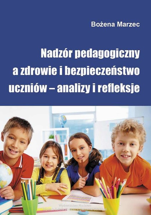 okładka Nadzór pedagogiczny a zdrowie i bezpieczeństwo uczniów – analizy i refleksje ebook | pdf | Bożena Marzec