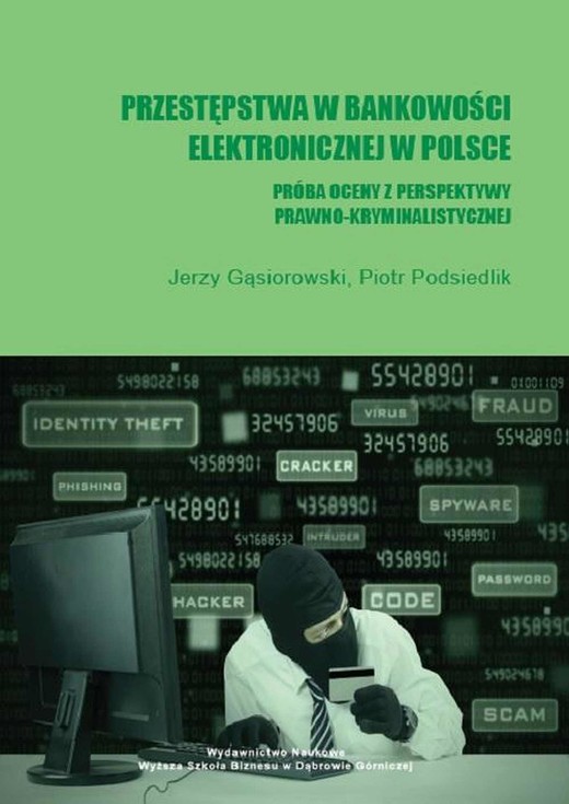 okładka Przestępstwa w bankowości elektronicznej w Polsce. Próba oceny z perspektywy prawno-kryminalistycznej ebook | pdf | Jerzy Gąsiorowski, Piotr Podsiedlik
