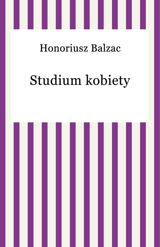 okładka Studium kobiety ebook | epub, mobi | Honoriusz Balzak