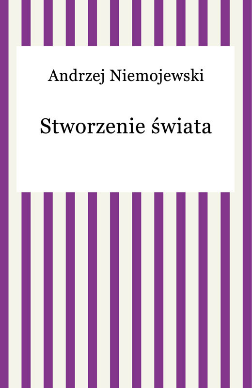 okładka Stworzenie świata ebook | epub, mobi | Andrzej Niemojewski