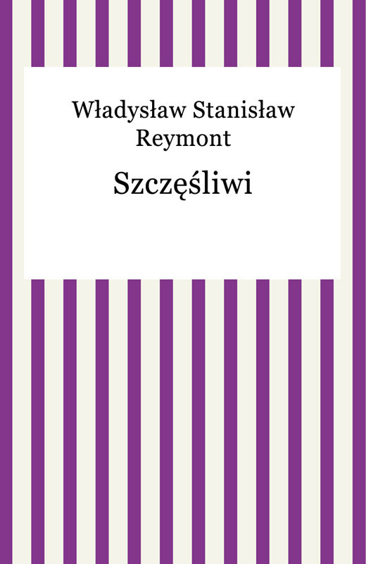okładka Szczęśliwi ebook | epub, mobi | Władysław Reymont