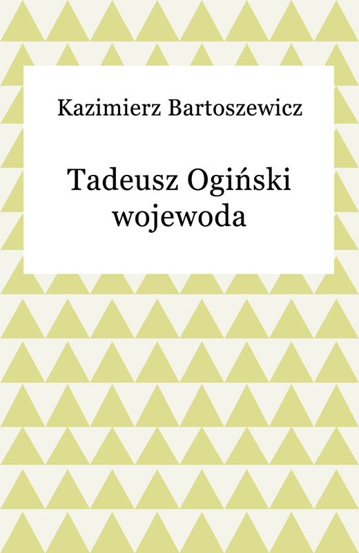 okładka Tadeusz Ogiński wojewoda ebook | epub, mobi | Kazimierz Bartoszewicz