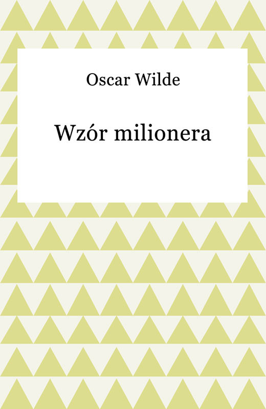 okładka Wzór milionera ebook | epub, mobi | Oscar Wilde