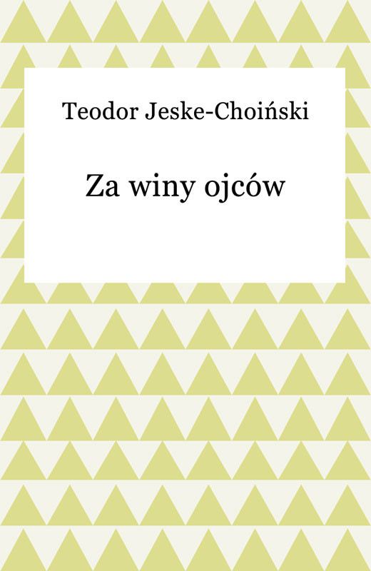 okładka Za winy ojców ebook | epub, mobi | Teodor Jeske-Choiński