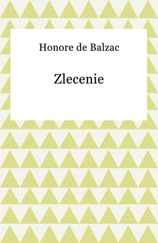 okładka Zlecenie ebook | epub, mobi | Honoriusz Balzak