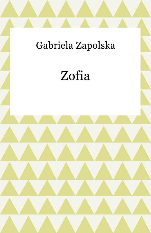 okładka Zofia ebook | epub, mobi | Gabriela Zapolska