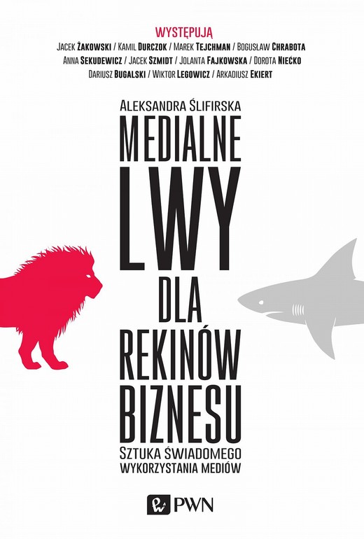 okładka Medialne lwy dla rekinów biznesu ebook | epub, mobi | Aleksandra Ślifirska