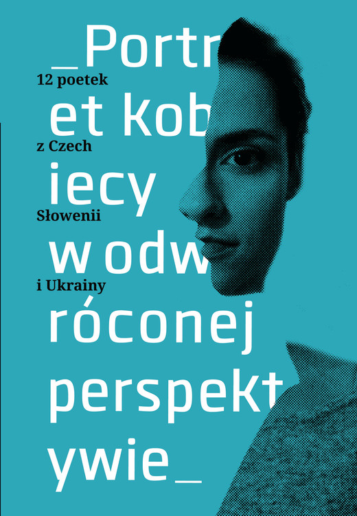 okładka Portret kobiecy w odwróconej perspektywie. 12 poetek z Czech, Słowenii, Ukrainy ebook | epub, mobi | Zofia Bałdyga, Aneta Kamińska, Anna Kałuża, Agnieszka Będkowska-Kopczyk