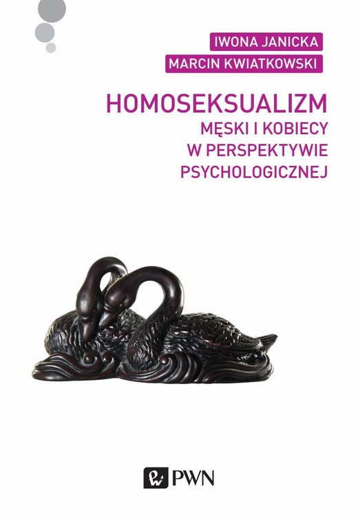 okładka Homoseksualizm męski i kobiecy w perspektywie psychologicznej ebook | epub, mobi | Marcin Kwiatkowski, Iwona Janicka