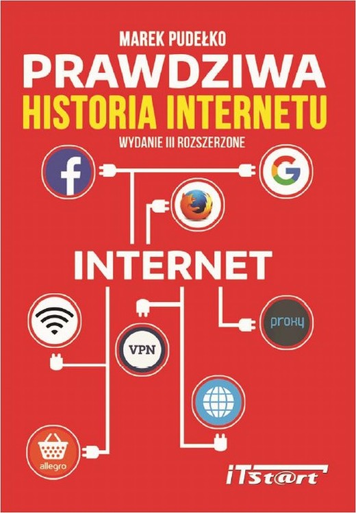okładka Prawdziwa Historia Internetu - wydanie III rozszerzone ebook | pdf | Marek Pudełko