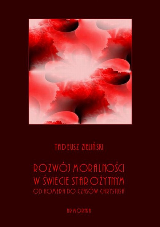 okładka Rozwój moralności w świecie starożytnym od Homera do czasów Chrystusa ebook | pdf | Tadeusz Zieliński
