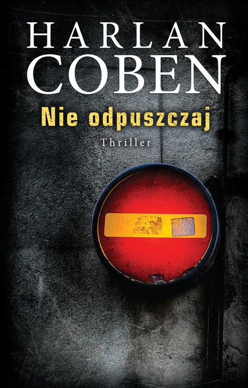 okładka Nie odpuszczaj ebook | epub, mobi | Harlan Coben