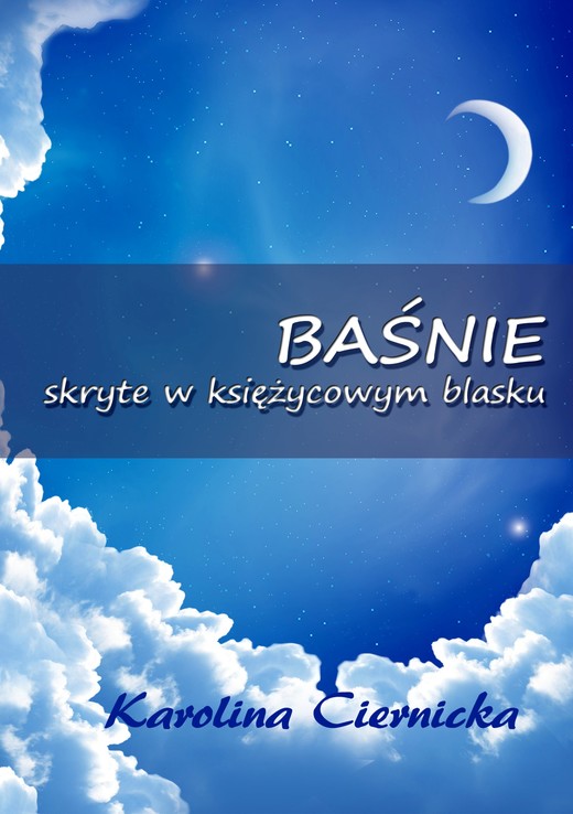 okładka Baśnie skryte w księżycowym blasku ebook | epub, mobi | Karolina Ciernicka