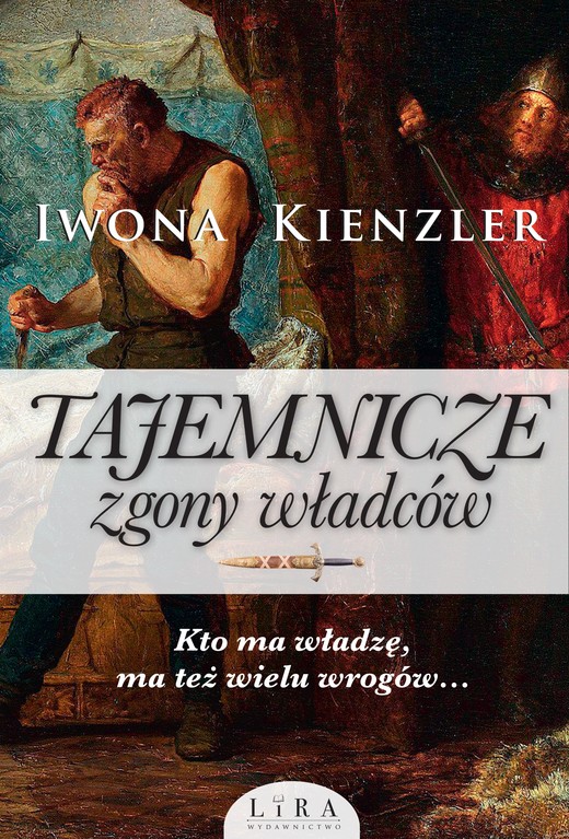 okładka Tajemnicze zgony władców ebook | epub, mobi | Iwona Kienzler