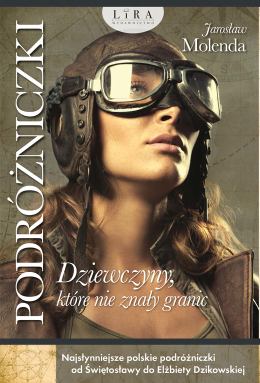 okładka Podróżniczki. Dziewczyny, które nie znały granic ebook | epub, mobi | Molenda Jarosław