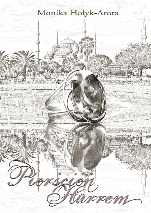 okładka Pierścień Hürrem ebook | epub, mobi | Monika Hołyk-Arora