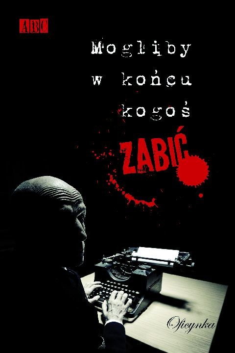 okładka Mogliby w końcu kogoś zabić ebook | epub, mobi | Opracowania Zbiorowe