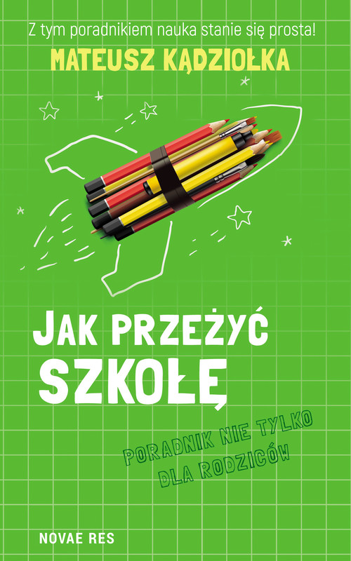 okładka Jak przeżyć szkołę - poradnik nie tylko dla rodziców ebook | epub, mobi | Mateusz Kądziołka