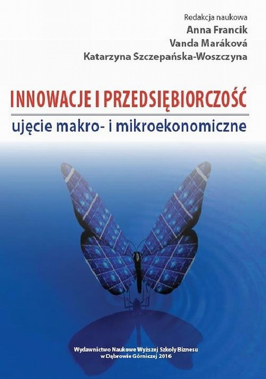 okładka Innowacje i przedsiębiorczość - ujęcie makro- i mikroekonomiczne ebook | pdf | Anna Francik, Vanda Marakova, Katarzyna Szczepańska-Woszczyna