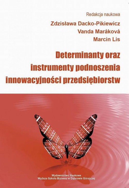 okładka Determinanty oraz instrumenty podnoszenia innowacyjności przedsiębiorstw ebook | pdf | Vanda Marakova, Zdzisława Dacko-Pikiewicz, Marcin Lis