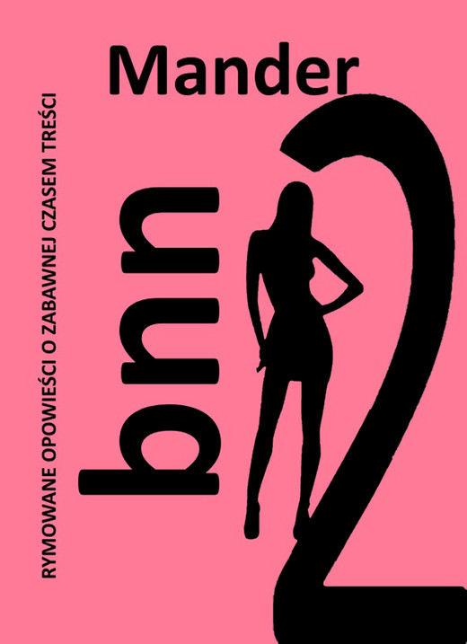 okładka BNN2. Rymowane opowieści o zabawnej czasem treści ebook | epub, mobi | Mander Mander