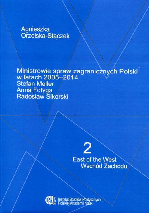 okładka Ministrowie spraw zagranicznych Polski w latach 2005-2014 ebook | pdf | Agnieszka Orzelska