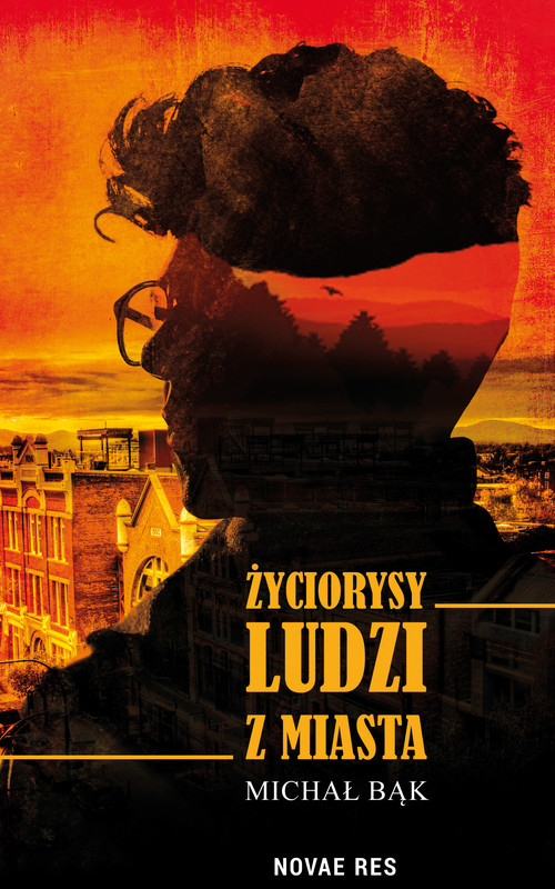 okładka Życiorysy ludzi z miasta ebook | epub, mobi | Michał Bąk